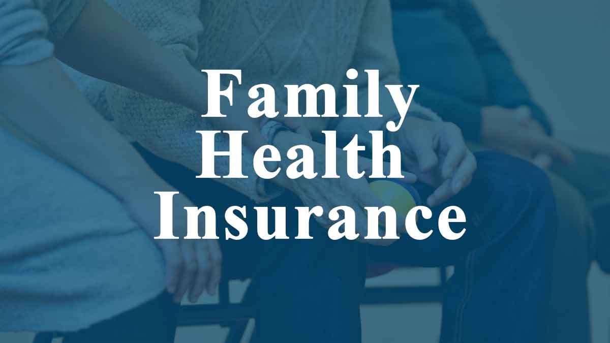 Navigating Family Health Insurance